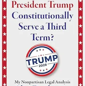 خرید و دانلود نسخه کامل کتاب زبان اصلی Could President Trump Constitutionally Serve a Third Term?: My Nonpartisan Legal Analysis PDF | دانلود کتاب خارجی