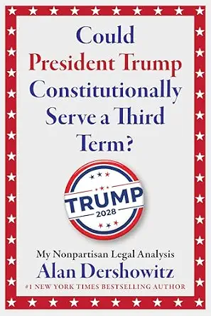 خرید و دانلود نسخه کامل کتاب زبان اصلی Could President Trump Constitutionally Serve a Third Term?: My Nonpartisan Legal Analysis PDF | دانلود کتاب خارجی_6a9686472185c.webp خرید و دانلود نسخه کامل کتاب زبان اصلی Could President Trump Constitutionally Serve a Third Term?: My Nonpartisan Legal Analysis PDF | دانلود کتاب خارجی