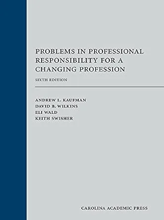 خرید و دانلود نسخه کامل کتاب زبان اصلی Problems in Professional Responsibility for a Changing Profession, Sixth Edition PDF | دانلود کتاب خارجی_6ab0b0c90370d.jpeg خرید و دانلود نسخه کامل کتاب زبان اصلی Problems in Professional Responsibility for a Changing Profession, Sixth Edition PDF | دانلود کتاب خارجی