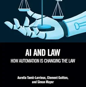 خرید و دانلود نسخه کامل کتاب زبان اصلی AI and Law: How Automation is Changing the Law (Chapman & Hall/CRC Artificial Intelligence and Robotics Series) PDF | دانلود کتاب خارجی