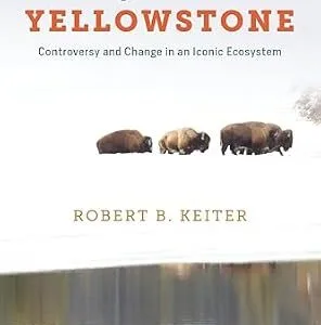 خرید و دانلود نسخه کامل کتاب زبان اصلی Conserving Nature in Greater Yellowstone: Controversy and Change in an Iconic Ecosystem PDF | دانلود کتاب خارجی
