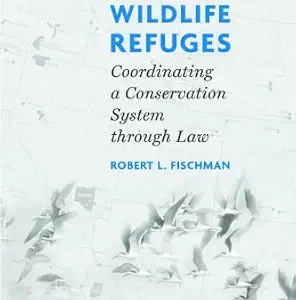خرید و دانلود نسخه کامل کتاب زبان اصلی The National Wildlife Refuges: Coordinating A Conservation System Through Law PDF | دانلود کتاب خارجی