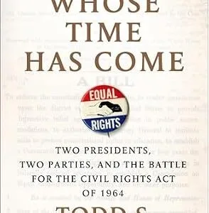 خرید و دانلود نسخه کامل کتاب زبان اصلی An Idea Whose Time Has Come: Two Presidents, Two Parties, and the Battle for the Civil Rights Act of 1964 PDF | دانلود کتاب خارجی