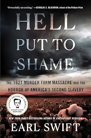 خرید و دانلود نسخه کامل کتاب زبان اصلی Hell Put to Shame: The 1921 Murder Farm Massacre and the Horror of America’s Second Slavery PDF | دانلود کتاب خارجی_6aa6f3f2c99ae.webp خرید و دانلود نسخه کامل کتاب زبان اصلی Hell Put to Shame: The 1921 Murder Farm Massacre and the Horror of America’s Second Slavery PDF | دانلود کتاب خارجی