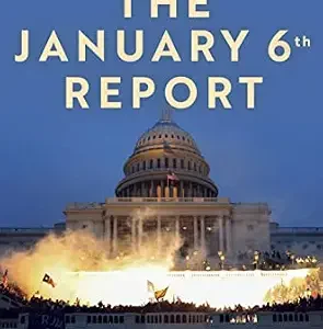 خرید و دانلود نسخه کامل کتاب زبان اصلی The January 6th Report: Findings from the Select Committee to Investigate the January 6th Attack on the United States Capitol PDF | دانلود کتاب خارجی