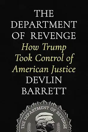 خرید و دانلود نسخه کامل کتاب زبان اصلی The Department of Revenge: How Trump Took Control of American Justice PDF | دانلود کتاب خارجی_6a96663654ee1.webp خرید و دانلود نسخه کامل کتاب زبان اصلی The Department of Revenge: How Trump Took Control of American Justice PDF | دانلود کتاب خارجی