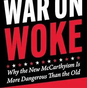خرید و دانلود نسخه کامل کتاب زبان اصلی War on Woke: Why the New McCarthyism Is More Dangerous Than the Old PDF | دانلود کتاب خارجی