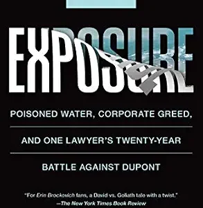 خرید و دانلود نسخه کامل کتاب زبان اصلی Exposure: Poisoned Water, Corporate Greed, and One Lawyer’s Twenty-Year Battle against DuPont PDF | دانلود کتاب خارجی