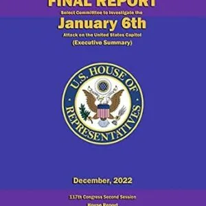 خرید و دانلود نسخه کامل کتاب زبان اصلی Final Report – Select Committee to Investigate the January 6th Attack on the United States Capitol (Executive Summary): 117th Congress Second Session – House Report PDF | دانلود کتاب خارجی