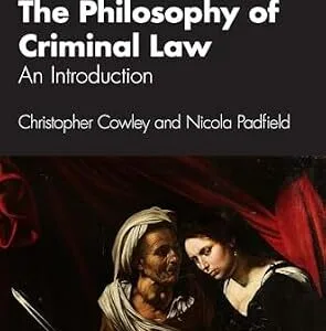 خرید و دانلود نسخه کامل کتاب زبان اصلی The Philosophy of Criminal Law: An Introduction PDF | دانلود کتاب خارجی