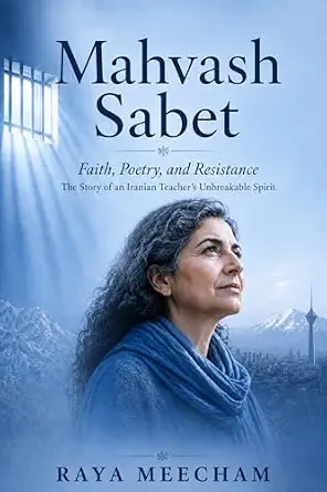 خرید و دانلود نسخه کامل کتاب زبان اصلی Mahvash Sabet: Faith, Poetry, and Resistance The Story of an Iranian Teacher’s Unbreakable Spirit PDF | دانلود کتاب خارجی_6aa57756c130f.webp خرید و دانلود نسخه کامل کتاب زبان اصلی Mahvash Sabet: Faith, Poetry, and Resistance The Story of an Iranian Teacher’s Unbreakable Spirit PDF | دانلود کتاب خارجی