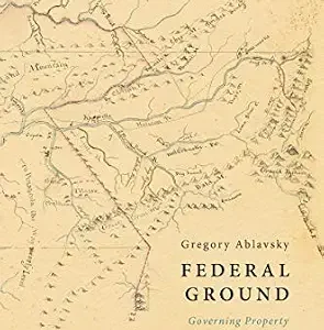 خرید و دانلود نسخه کامل کتاب زبان اصلی Federal Ground: Governing Property and Violence in the First U.S. Territories (Oxford Legal History) PDF | دانلود کتاب خارجی