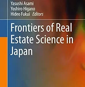 خرید و دانلود نسخه کامل کتاب زبان اصلی Frontiers of Real Estate Science in Japan (New Frontiers in Regional Science: Asian Perspectives Book 29) PDF | دانلود کتاب خارجی