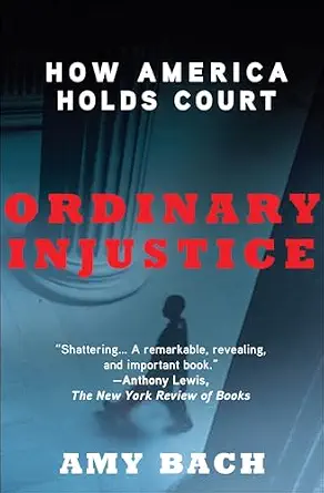 خرید و دانلود نسخه کامل کتاب زبان اصلی Ordinary Injustice: How America Holds Court PDF | دانلود کتاب خارجی_6aa7aa0b35fec.webp خرید و دانلود نسخه کامل کتاب زبان اصلی Ordinary Injustice: How America Holds Court PDF | دانلود کتاب خارجی