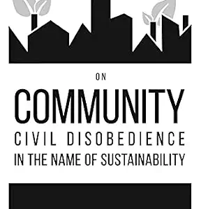 خرید و دانلود نسخه کامل کتاب زبان اصلی On Community Civil Disobedience in the Name of Sustainability: The Community Rights Movement in the United States (PM Pamphlet Book 13) PDF | دانلود کتاب خارجی