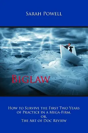 خرید و دانلود نسخه کامل کتاب زبان اصلی Biglaw: How to Survive the First Two Years of Practice in a Mega-Firm, or, The Art of Doc Review PDF | دانلود کتاب خارجی_6ab0ce1f7bcc9.webp خرید و دانلود نسخه کامل کتاب زبان اصلی Biglaw: How to Survive the First Two Years of Practice in a Mega-Firm, or, The Art of Doc Review PDF | دانلود کتاب خارجی