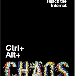 خرید و دانلود نسخه کامل کتاب زبان اصلی Ctrl + Alt + Chaos: A Next Big Idea Club Must-Read Nonfiction Book on Cybersecurity and Power PDF | دانلود کتاب خارجی