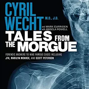 خرید و دانلود نسخه کامل کتاب زبان اصلی Tales from the Morgue: Forensic Answers to Nine Famous Cases (Cyril Wecht Book 3) PDF | دانلود کتاب خارجی