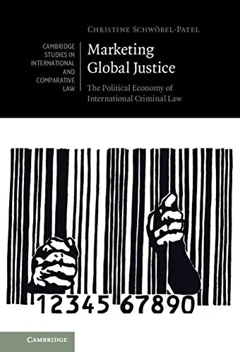 خرید و دانلود نسخه کامل کتاب زبان اصلی Marketing Global Justice: The Political Economy of International Criminal Law (Cambridge Studies in International and Comparative Law Book 151) Kindle Edition PDF | دانلود کتاب خارجی_6aa82bc163ecb.jpeg خرید و دانلود نسخه کامل کتاب زبان اصلی Marketing Global Justice: The Political Economy of International Criminal Law (Cambridge Studies in International and Comparative Law Book 151) Kindle Edition PDF | دانلود کتاب خارجی