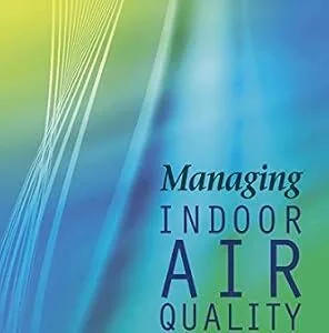 خرید و دانلود نسخه کامل کتاب زبان اصلی Managing Indoor Air Quality, Fifth Edition PDF | دانلود کتاب خارجی