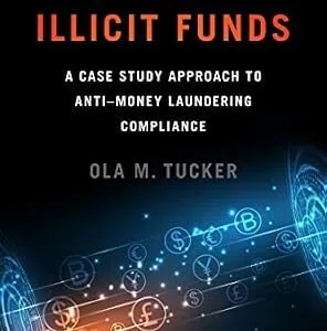 خرید و دانلود نسخه کامل کتاب زبان اصلی The Flow of Illicit Funds: A Case Study Approach to Anti–Money Laundering Compliance PDF | دانلود کتاب خارجی