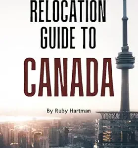خرید و دانلود نسخه کامل کتاب زبان اصلی Relocation Guide To Canada: Navigate the Relocation Process Like a Pro! (Relocating Smartly With Knowledge) PDF | دانلود کتاب خارجی