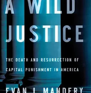 خرید و دانلود نسخه کامل کتاب زبان اصلی A Wild Justice: The Death and Resurrection of Capital Punishment in America PDF | دانلود کتاب خارجی