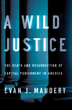 خرید و دانلود نسخه کامل کتاب زبان اصلی A Wild Justice: The Death and Resurrection of Capital Punishment in America PDF | دانلود کتاب خارجی_6aa923a4f2f12.webp خرید و دانلود نسخه کامل کتاب زبان اصلی A Wild Justice: The Death and Resurrection of Capital Punishment in America PDF | دانلود کتاب خارجی