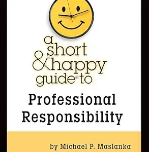 خرید و دانلود نسخه کامل کتاب زبان اصلی A Short & Happy Guide to Professional Responsibility (Short & Happy Guides) PDF | دانلود کتاب خارجی