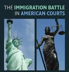 خرید و دانلود نسخه کامل کتاب زبان اصلی The Immigration Battle in American Courts PDF | دانلود کتاب خارجی