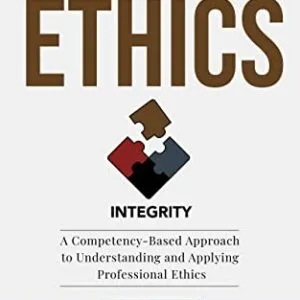 خرید و دانلود نسخه کامل کتاب زبان اصلی Professional Ethics: A Competency-Based Approach to Understanding and Applying Professional Ethics (Competency-Based Workbooks for Structured Learning Book 2101) Kindle Edition PDF | دانلود کتاب خارجی