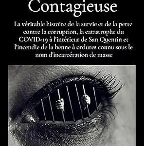 خرید و دانلود نسخه کامل کتاب زبان اصلی Injustice Contagieuse: La véritable histoire de la survie et de la perte contre la corruption, la catastrophe du COVID-19 à l’intérieur de San Quentin … d’incarcération de masse (French Edition) PDF | دانلود کتاب خارجی
