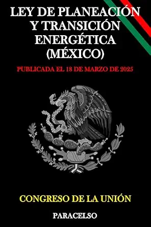 خرید و دانلود نسخه کامل کتاب زبان اصلی LEY DE PLANEACIÓN Y TRANSICIÓN ENERGÉTICA (MÉXICO) (Spanish Edition) PDF | دانلود کتاب خارجی_6aae79efd066e.webp خرید و دانلود نسخه کامل کتاب زبان اصلی LEY DE PLANEACIÓN Y TRANSICIÓN ENERGÉTICA (MÉXICO) (Spanish Edition) PDF | دانلود کتاب خارجی
