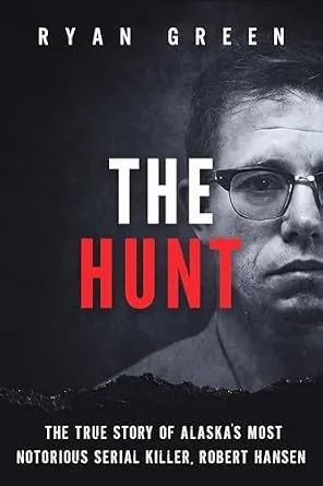 خرید و دانلود نسخه کامل کتاب زبان اصلی The Hunt: The True Story of Alaska’s Most Notorious Serial Killer, Robert Hansen (True Crime) PDF | دانلود کتاب خارجی_6aa797e4823f6.jpeg خرید و دانلود نسخه کامل کتاب زبان اصلی The Hunt: The True Story of Alaska’s Most Notorious Serial Killer, Robert Hansen (True Crime) PDF | دانلود کتاب خارجی