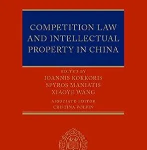 خرید و دانلود نسخه کامل کتاب زبان اصلی Competition Law and Intellectual Property in China | دانلود کتاب خارجی