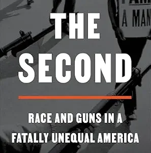 خرید و دانلود نسخه کامل کتاب زبان اصلی The Second: Race and Guns in a Fatally Unequal America PDF | دانلود کتاب خارجی