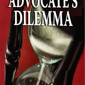 خرید و دانلود نسخه کامل کتاب زبان اصلی The Advocate’s Dilemma: Legal Suspense Murder Mystery (The Advocate Series Book 4) PDF | دانلود کتاب خارجی