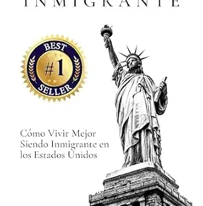 خرید و دانلود نسخه کامل کتاب زبان اصلی SER INMIGRANTE : Como vivir mejor siendo inmigrante en los Estados Unidos (Spanish Edition) PDF | دانلود کتاب خارجی