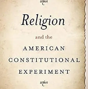 خرید و دانلود نسخه کامل کتاب زبان اصلی Religion and the American Constitutional Experiment PDF | دانلود کتاب خارجی