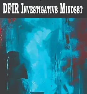 خرید و دانلود نسخه کامل کتاب زبان اصلی Placing the Suspect Behind the Keyboard: DFIR Investigative Mindset PDF | دانلود کتاب خارجی