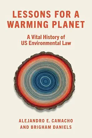 خرید و دانلود نسخه کامل کتاب زبان اصلی Lessons for a Warming Planet: A Vital History of US Environmental Law PDF | دانلود کتاب خارجی_6aae38e575830.webp خرید و دانلود نسخه کامل کتاب زبان اصلی Lessons for a Warming Planet: A Vital History of US Environmental Law PDF | دانلود کتاب خارجی