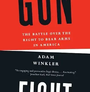 خرید و دانلود نسخه کامل کتاب زبان اصلی Gunfight: The Battle Over the Right to Bear Arms in America PDF | دانلود کتاب خارجی