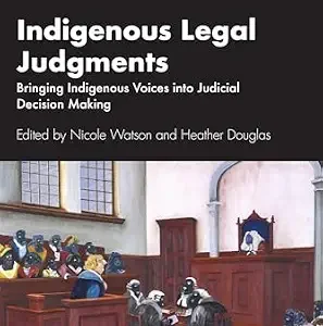 خرید و دانلود نسخه کامل کتاب زبان اصلی Indigenous Legal Judgments: Bringing Indigenous Voices into Judicial Decision Making PDF | دانلود کتاب خارجی
