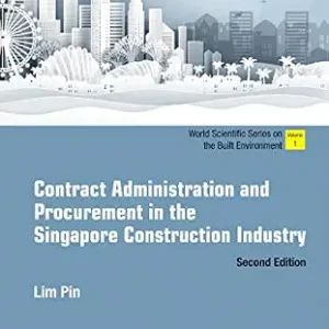 خرید و دانلود نسخه کامل کتاب زبان اصلی Contract Administration And Procurement In The Singapore Construction Industry (Second Edition) (World Scientific Series On The Built Environment Book 1) PDF | دانلود کتاب خارجی