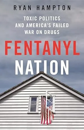 خرید و دانلود نسخه کامل کتاب زبان اصلی Fentanyl Nation: Toxic Politics and America’s Failed War on Drugs PDF | دانلود کتاب خارجی_6aa9fddc1b546.jpeg خرید و دانلود نسخه کامل کتاب زبان اصلی Fentanyl Nation: Toxic Politics and America’s Failed War on Drugs PDF | دانلود کتاب خارجی
