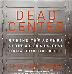 خرید و دانلود نسخه کامل کتاب زبان اصلی Dead Center: Behind the Scenes at the World’s Largest Medical Examiner’s Office PDF | دانلود کتاب خارجی