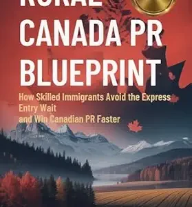 خرید و دانلود نسخه کامل کتاب زبان اصلی Rural Canada PR Blueprint 2026 : How Skilled Immigrants Avoid the Express Entry Wait and Win Canadian PR Faster. Your Complete RCIP and Community Pathway … Roadmap to Making Canada Your Home.) PDF | دانلود کتاب خارجی