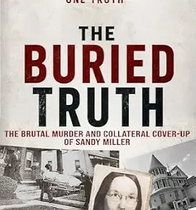 خرید و دانلود نسخه کامل کتاب زبان اصلی THE BURIED TRUTH: A 47-YEAR FIGHT FOR JUSTICE PDF | دانلود کتاب خارجی