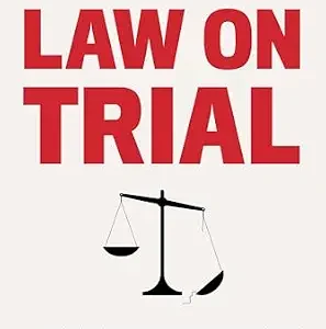خرید و دانلود نسخه کامل کتاب زبان اصلی Law on Trial: An Unlikely Insider Reckons with Our Legal System PDF | دانلود کتاب خارجی