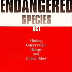 خرید و دانلود نسخه کامل کتاب زبان اصلی The Endangered Species Act: History, Conservation Biology and Public Policy PDF | دانلود کتاب خارجی